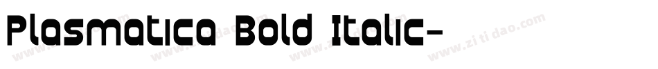 Plasmatica Bold Italic字体转换